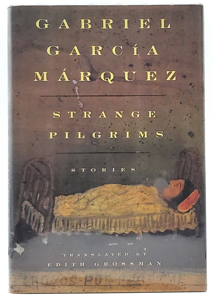 Item #8448 Strange Pilgrims [FIRST AMERICAN EDITION]. Gabriel Garcia Marquez, Edith Grossman, Trans.