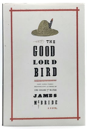 Item #8504 The Good Lord Bird [FIRST EDITION]. James McBride