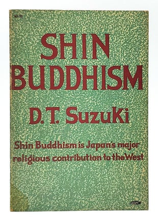 Item #8590 Shin Buddhism. D. T. Suzuki