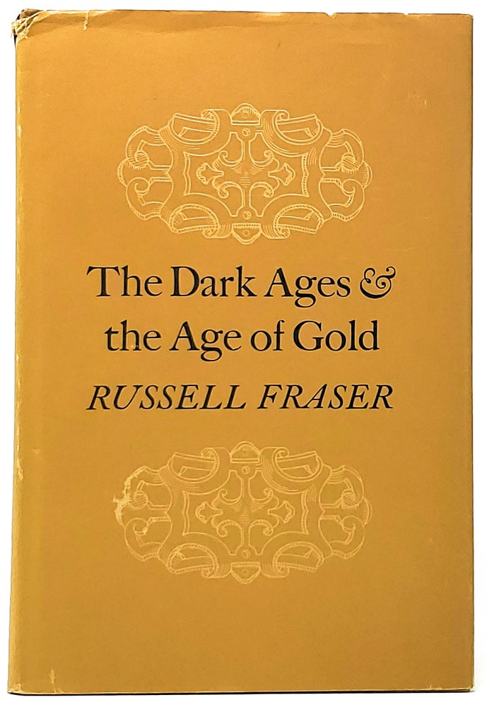Item #8607 The Dark Ages and the Age of Gold. Russell Fraser.