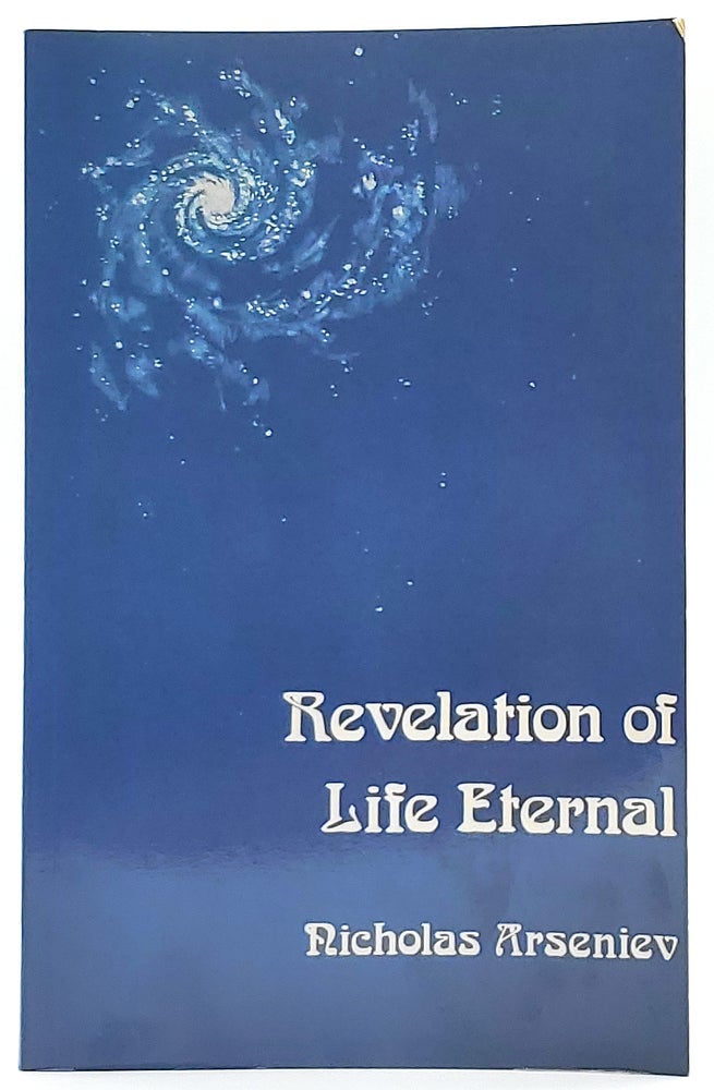 Item #8677 Revelation of Life Eternal: An Introduction to the Christian Message. Nicholas Arseniev.