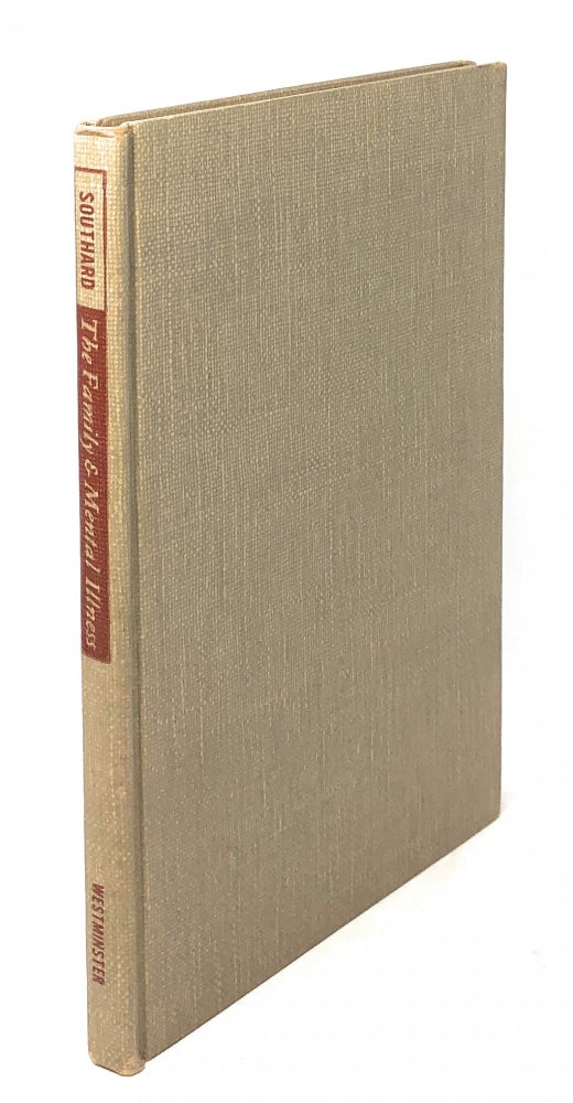 Item #8735 The Family and Mental Illness [SIGNED FIRST EDITION]. Samuel Southard.