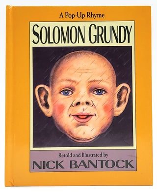Item #8761 Solomon Grundy: A Pop-up Rhyme. Nick Bantock, Dennis K. Meyer