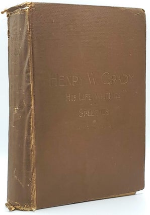 Item #8831 Joel Chandler Harris' Life of Henry W. Grady, Including his Writings and Speeches....