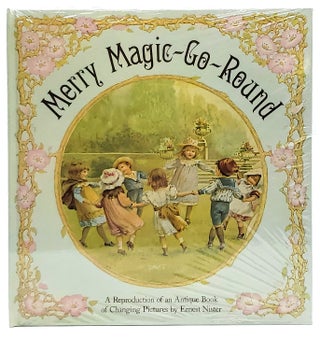 Item #8849 Merry Magic-Go-Round (A Reproduction of an Antique Book of Changing Pictures). Ernest...