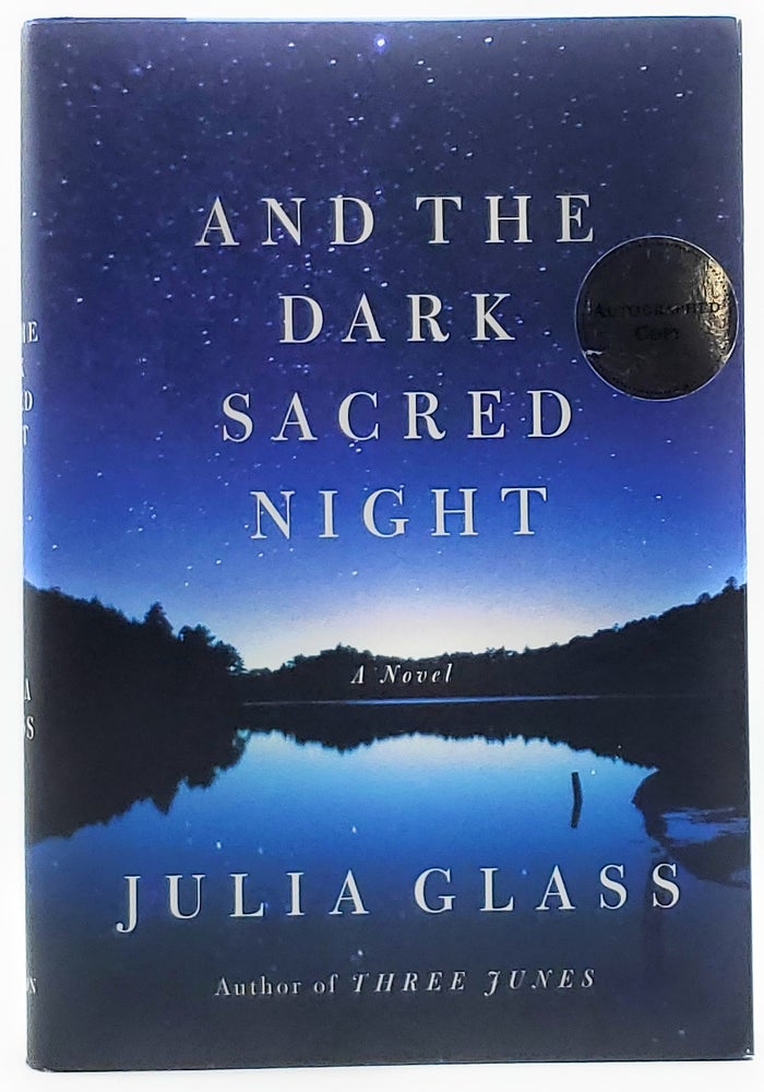 Item #8862 And the Dark Sacred Night [SIGNED FIRST EDITION]. Julia Glass.