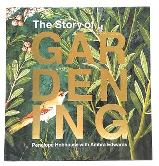 Item #8892 The Story of Gardening. Penelope Hobhouse, Ambra Edwards