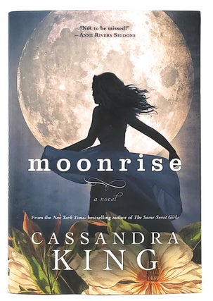 Item #8896 Moonrise: A Novel [SIGNED]. Cassandra King