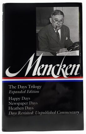 Item #8921 H. L. Mencken: The Days Trilogy, Expanded Edition: Happy Days / Newspaper Days /...