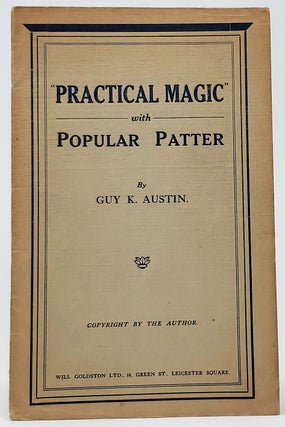 Item #8940 "Practical Magic" with Popular Patter. Guy K. Austin