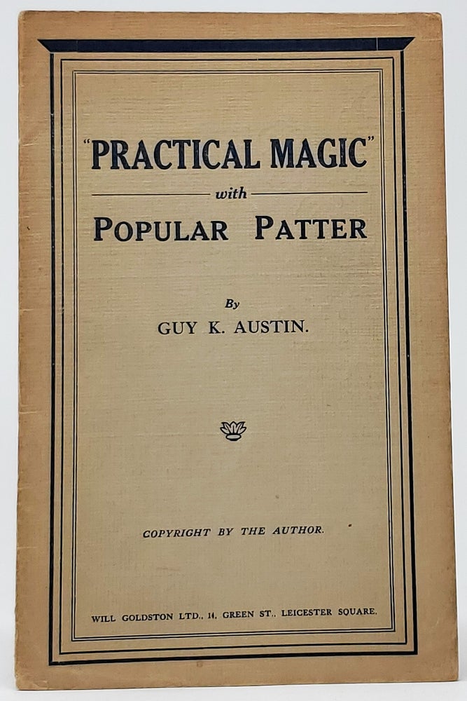 Item #8940 "Practical Magic" with Popular Patter. Guy K. Austin.