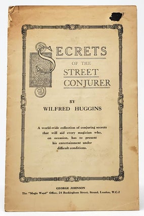 Item #8967 Secrets of the Street Conjurer. Wilfred Huggins
