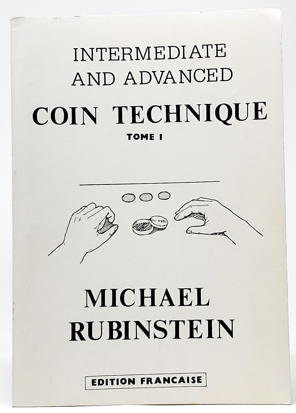 Intermediate and Advanced Coin Technique Tome I French Edition