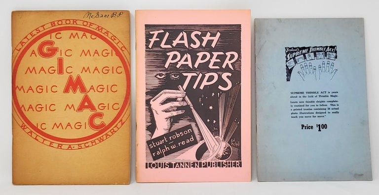 Item #9027 Gimac; Flash Paper Tips; Berland's Thimble Act Supreme [Lot of Three Miscellaneous Magic Booklets]. Walter A. Schwartz, Stuart Robson, Ralph W. Read, Samuel Berland.
