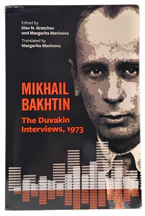 Item #9076 The Duvakin Interviews, 1973. Mikhail Bakhtin, Slav N. Gratchev, Margarita Marinova,...