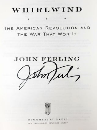 Whirlwind: The American Revolution and the War that Won It [SIGNED FIRST EDITION]