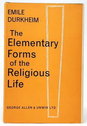 Item #9144 The Elementary Forms of the Religious Life. Emile Durkheim, Joseph Ward Swain, Trans