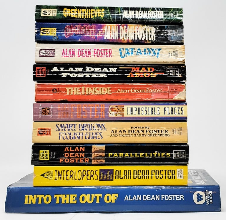 Item #9197 [Lot of 10 True First Editions by Alan Dean Foster] Impossible Places; Smart Dragons, Foolish Elves; Parallelities; Interlopers; Greenthieves; Codgerspace; Cat-A-Lyst; Mad Amos; The I Inside; Into the Out Of (Hardcover). Alan Dean Foster.