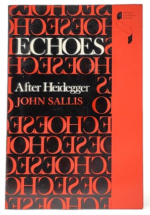 Item #9281 Echoes: After Heidegger. John Sallis