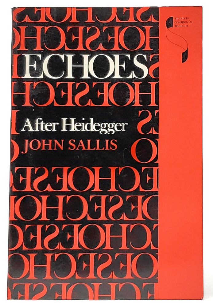 Item #9281 Echoes: After Heidegger. John Sallis.