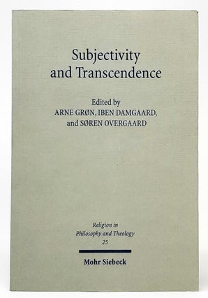 Item #9339 Subjectivity and Transcendence (Religion in Philosophy and Theology). Arne Gron, Iben...