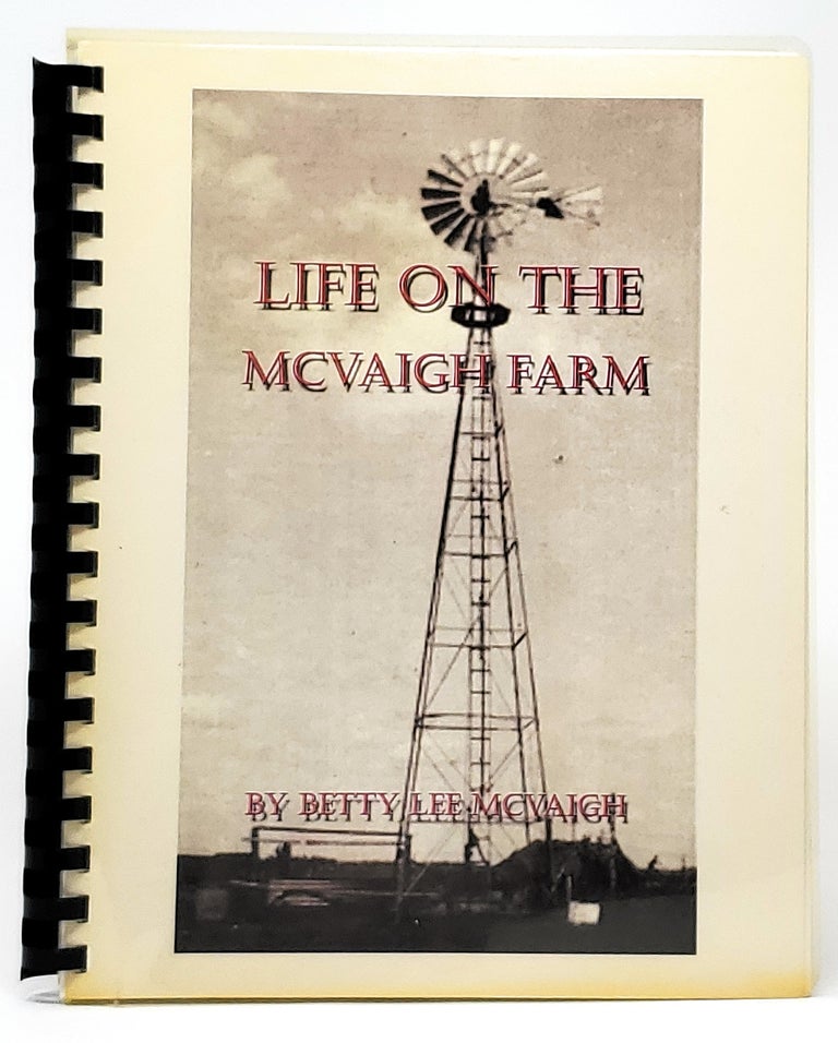 Item #9353 Life on the McVaigh Farm. Betty Lee McVaigh.