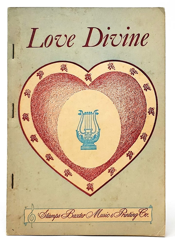Item #9388 Love Divine, Our Second 1972 Book for Singing Schools, Conventions, Etc.