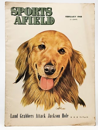 Item #9470 Sports Afield, February, 1948 [Magazine]. Ted Kesting