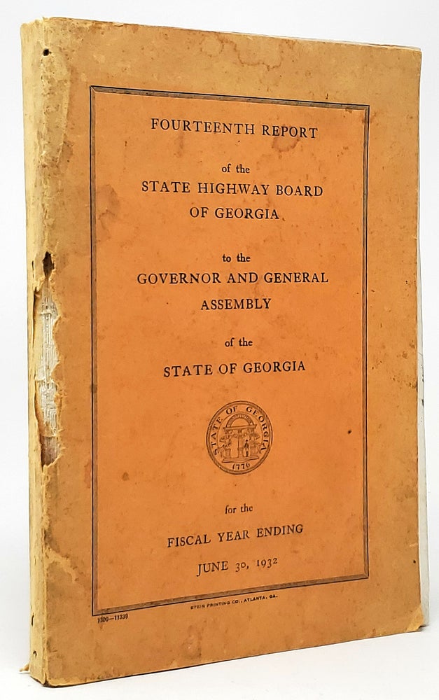 Item #9477 Fourteenth Report of the State Highway Board of Georgia to the Governor and General Assembly of the State of Georgia for the Fiscal Year Ending June 30, 1932. Georgia Dept. of Transportation.