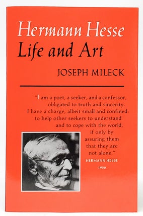 Item #9540 Hermann Hesse: Life and Art. Joseph Mileck