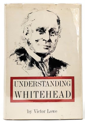 Item #9550 Understanding Whitehead. Victor Lowe