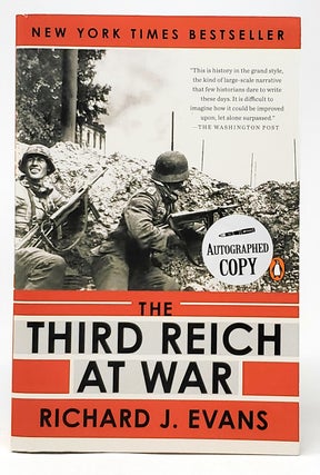 Item #9603 The Third Reich at War, 1939-1945 [SIGNED]. Richard J. Evans