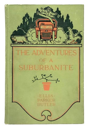 Item #9660 The Adventures of a Suburbanite. Ellis Parker Butler, A. B. Phelan, Illust
