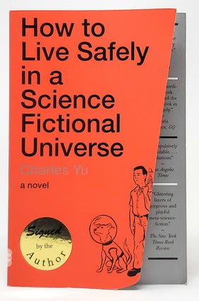 Item #9677 How to Live Safely in a Science Fictional Universe [SIGNED]. Charles Yu