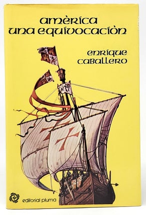 Item #9722 Amèrica una Equivocación (Spanish Language Edition). Enrique Caballero