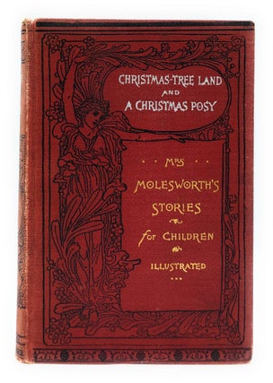 Item #9731 Christmas-Tree Land and A Christmas Posy. Molesworth Mrs., Walter Crane, Illust., Mary...