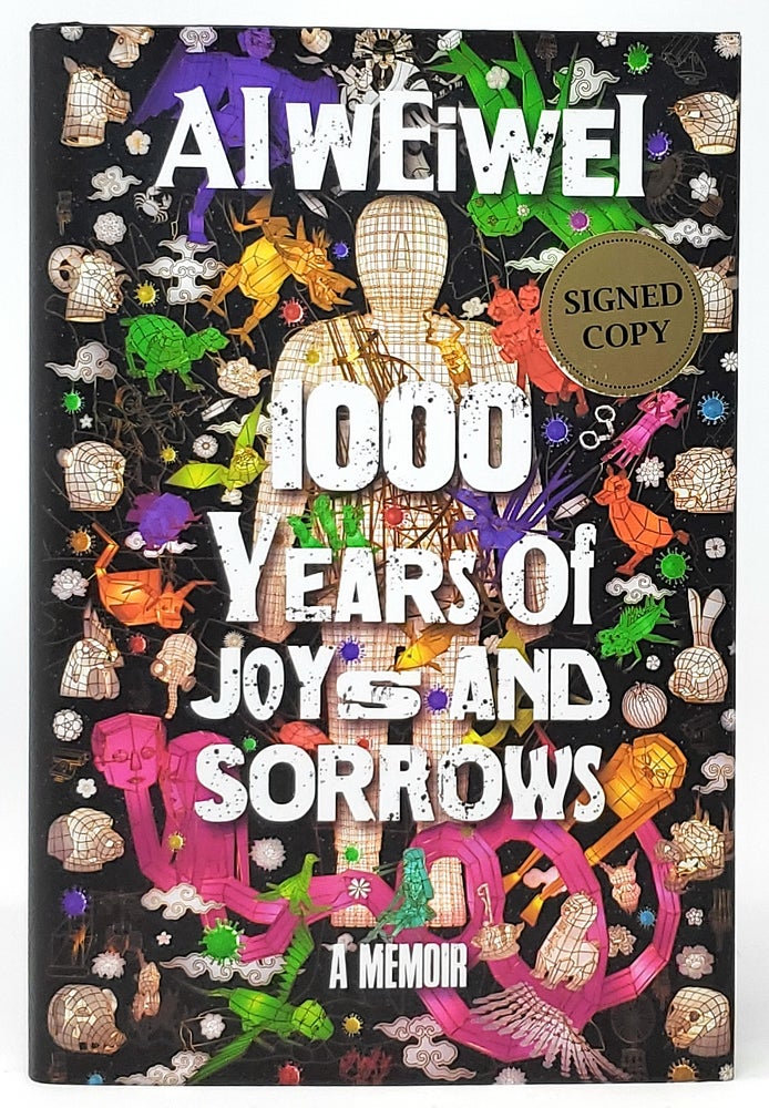 Item #9773 1000 Years of Joy and Sorrows: A Memoir SIGNED FIRST EDITION. Ai Weiwei, Allan H. Barr, Trans.