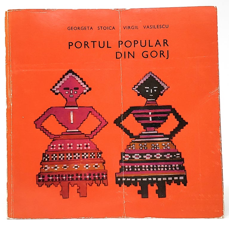 Item #9834 Portul Popular Din Gorj (Romanian Text). Georgeta Stoica, Virgil Vasilescu.