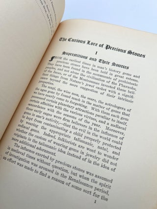 The Curious Lore of Precious Stones: Being a Description of Their Sentiments and Folk Lore, Superstitions, Symbolism, Mysticism, Use in Medicine, Protection, Prevention, Religion, and Divination, Crystal Gazing, Birth-Stones, Lucky Stones and Talismans, Astral, Zodiacal, and Planetary FIRST EDITION